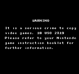 WARNING It is a serious crime to copy video games. 18 USC 2319 Please refer to your Nintendo game instruction booklet for further information.